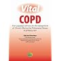 Vital COPD: Your Essential Reference Guide for the Management of Chronic Obstructive Pulmonary Disease in Primary Care (Class Health)