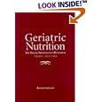 Geriatric Nutrition, Third Edition : The Health Professional's Handbook by  Ronni Chernoff