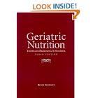 Click here to buy Geriatric Nutrition, Third Edition : The Health Professional's Handbook by Ronni Chernoff.
