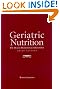 Geriatric Nutrition, Third Edition : The Health Professional's Handbook