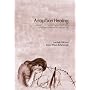 Adoption Healing: A Path to Recovery for Mothers Who Lost Children to Adoption