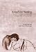 Adoption Healing... A Path to Recovery for Mothers Who Lost Children to Adoption