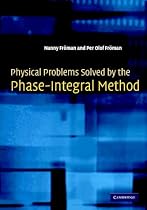 Physical Problems Solved by the Phase-Integral Method
