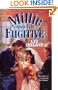 Millie And The Fugitive (Harlequin Historical)
