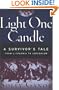Light One Candle: A Survivor's Tale from Lithuania to Jerusalem