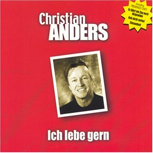 Anders Christian - Ich lebe gern - Zortam Music