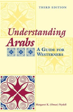 City Travel Guides Discounted  Books : Understanding Arabs: A Guide for Westerners (The Interact Series)