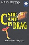 She Came in Drag
