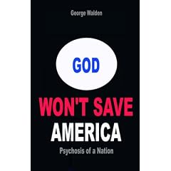 God Won't Save America: Psychosis of a Nation