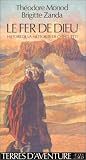 Le fer de Dieu: Histoire de la meteorite de Chinguetti (Terres d'aventure)