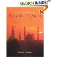 The Art And Architecture of Islamic Cairo by  Richard Yeomans