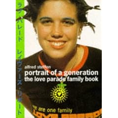 Portrait of a Generation. The Love Parade Family Book (Photobook)