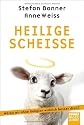 Heilige Scheiße: Wären wir ohne Religion wirklich besser dran?
