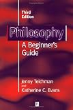 Philosophy: A Beginner s Guide