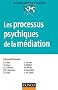 Les processus psychiques de la m�diation - Cr�ativit�, champ th�rapeutique et psychanalyse