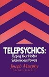 Telepsychics: Tapping Your Hidden Subconscious Powers