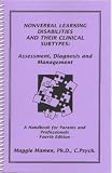 Nonverbal Learning Disabilities and Their Clinical Subtypes: Assessment, Diagnosis and Management