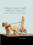 Chariots and other wheeled vehicles in Italy before the Roman empire
