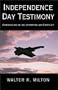 Independence Day Testimony