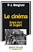 Le cinéma : entre l'art et l'argent Le cinéma : entre l'art et l'argent