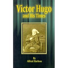 Victor Hugo and His Times