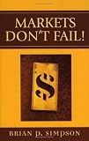 Markets Dont Fail!