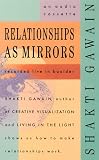 Relationships as Mirrors