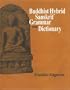 Buddhist Hybrid Sanskrit Grammar And Dictionary (2 Volume Set)