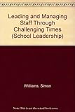 Leading and managing staff through challenging times