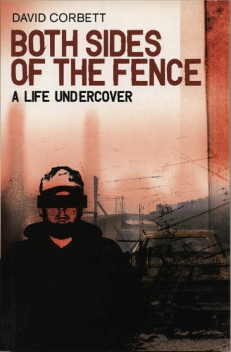 Both Sides of the Fence: A Life Undercover