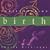 Rediscovering Birth