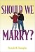 Book Should We Marry?