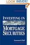 Investing in Mortgage Securities