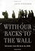 With Our Backs to the Wall