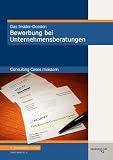 Produkt-Bild: Das Insider-Dossier: Bewerbung bei Unternehmensberatungen. Consulting Cases meistern