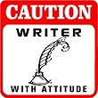 CAUTION: WRITER book journalist create sign