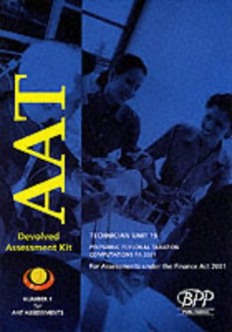 Aat Technician - Unit 19: Option - Preparing Personal Taxation Computations, Fa 2001: Devolved Assessment Kit (2001) (Aat Revision Kit)