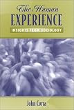 The Human Experience: Insights from Sociology