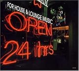 Revue Compilation  / Open 24 Hours - For House & Lounge Music