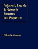 Polymeric Liquids & Networks: Structure and Properties