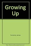 Growing up : a guide for children and parents