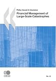 Policy Issues in Insurance Financial Management of Large-Scale Catastrophes