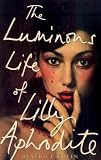 The Luminous Life of Lilly Aphrodite
