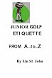 Junior Golf Etiquette from A to Z