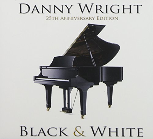 Danny Wright - Black & White(25th Anniversary Edition) - Zortam Music