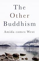 The Other Buddhism: Amida Comes West