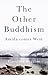The Other Buddhism: Amida Comes West