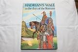 Hadrian's Wall in the Days of the Romans
