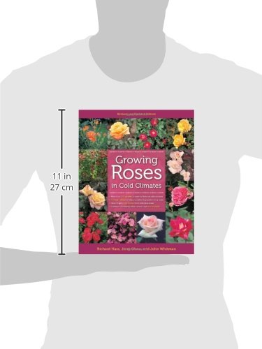 Growing Roses in Cold Climates: Revised and Updated Edition
