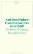 Kaiser Taschenb�cher, Bd.6, Erwachsenwerden ohne Gott